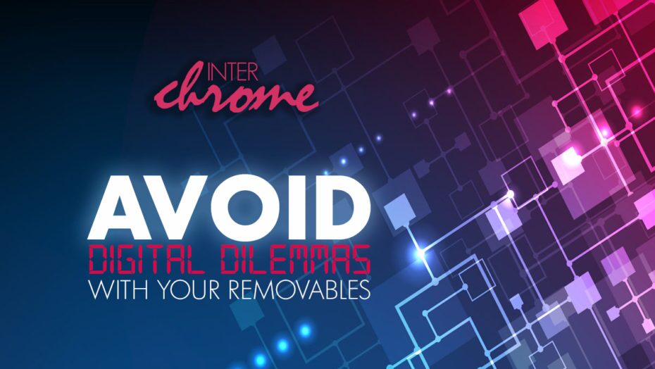 avoid digital dilemmas with removables